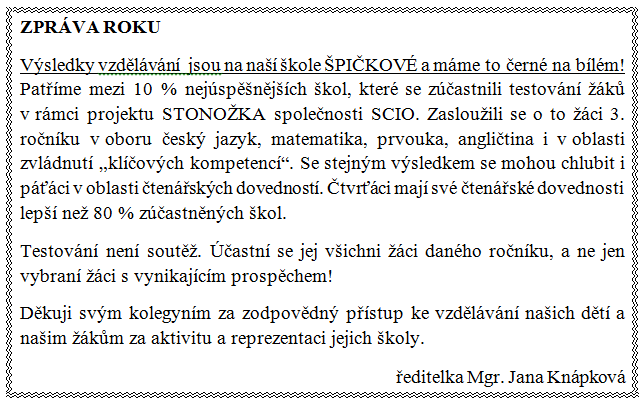 kruhů uskutečňovaných ve třídách v pondělí ráno (hodnocení a zpětná vazba pro členy komise).