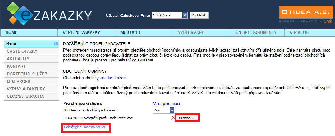 Část 2 - Uveřejnění dokumentů na zřízený profil zadavatele Krok 1: Pokud již proběhla validace nově zaregistrovaného profilu a byla uveřejněna URL adresa profilu zadavatele na IS VZ US, můžete se