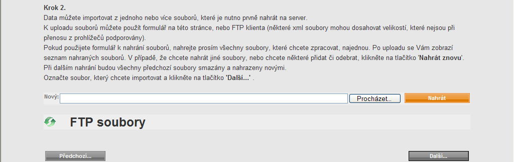 178 / 256 4. V dalším kroku nahrajte na server XML soubory. Nahrát soubory lze přes FTP protokol (pro zprovoznění FTP použijte údaje, které Vám byly zaslány při zprovoznění Vašeho eshopu) do adresáře.