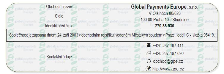 PROFIL SPOLEČNOSTI Společnost Global Payments Europe je součástí koncernu Global Payments, Inc.