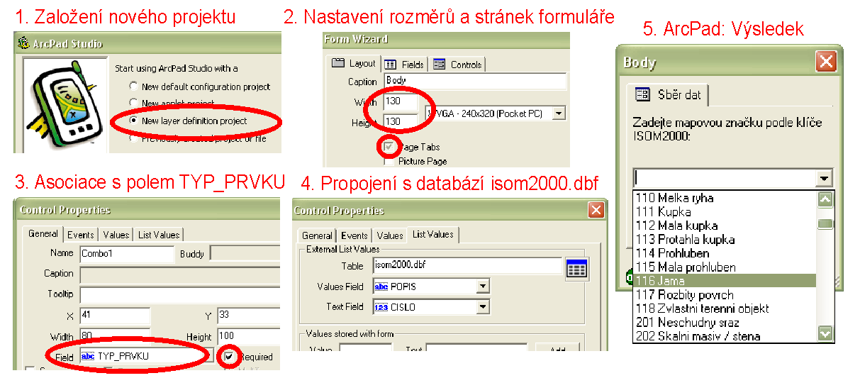 2.4. ARCPAD Obrázek 2.12: ArcPad Studio - Tvorba formuláře druhou stranu soubory vytvořené v tomto programu je možné editovat v textovém editoru.