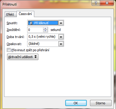 Pro zajímavost Možnosti nastavení animace při kliknutí s předchozím