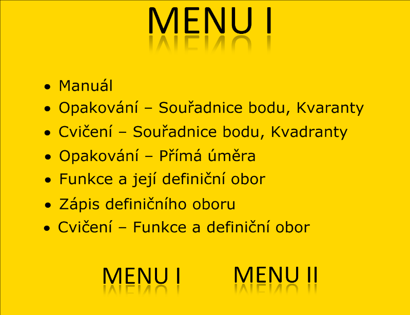 4.2 Aktivní obsah Aktivní obsah je tvořen dvěma snímky s aktivními odkazy na konkrétní kapitoly.