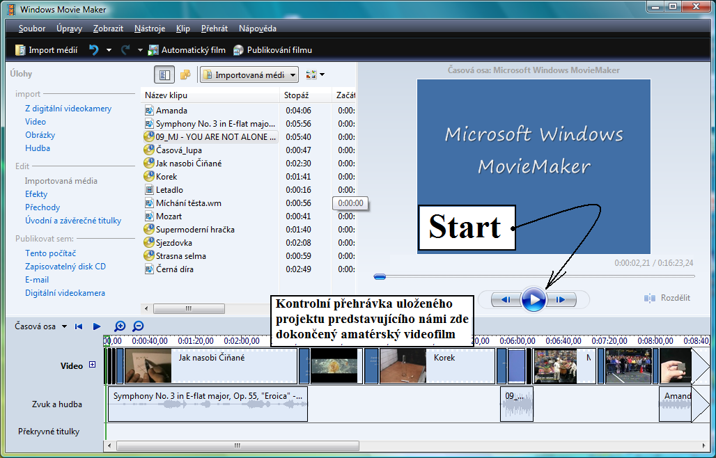 Obrázek 97 Je-li naše práce v téže fázi jak je uvedeno ve skriptu na obr. 97, je vhodné celou plejádu uložených příkazů zkontrolovat v prostředí programu Windows MovieMaker.