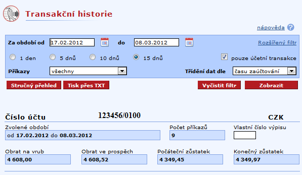 V transakční historii lze vybrat z nabízené předvolby 1 den, 5 dnů, 10 dnů nebo 15 dnů. Pokud tato volba není dostačující, tak si každý může zvolit své vlastní období, které potřebuje prověřit.