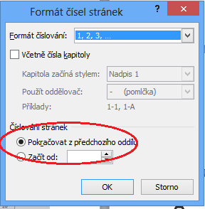 ovšem chceme číslovat stránky v každém oddílu samostatně, musíme v nástrojích záhlaví a zápatí ve skupině Navigace zrušit položku Propojit s předchozím.