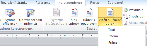 Normální dokument aplikace Word 2. Připojení dokumentu ke zdroji dat Zdrojem dat je například zdroj kontaktů v Outlooku, tabulka z Wordu nebo Excelu.