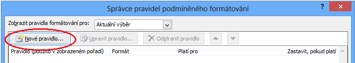 V otevřeném okně nastavíme požadované podmínky podmíněného formátování. 8.