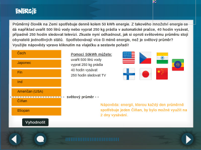 Spotřeba energie Spotřebu energie jsme řešili už v prvním cvičení a také přímo ve hře. Následující cvičení je zaměřeno na porovnání průměrné spotřeby obyvatelů různých států.