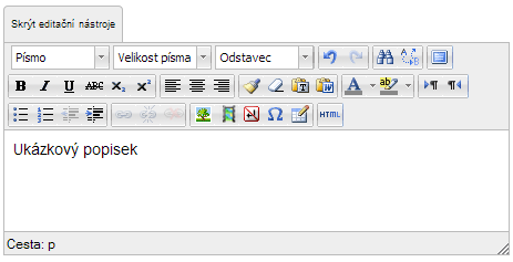 Základní moduly činností v Moodle 2 Popisek 2.1 Editor textu Editor se standardně většinou zobrazuje ve své zjednodušené verzi umožňující zápis pouze prostého textu.