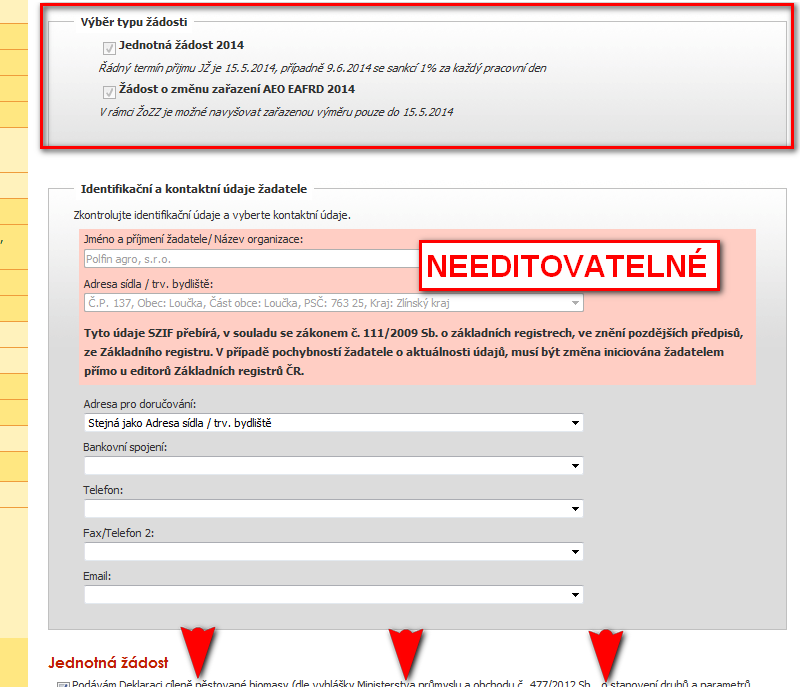 4. Bude-li žadatel požadovat Oddělenou platbu na cukr (SSP), Oddělenou platbu na rajčata (STP) nebo některou z tzv.