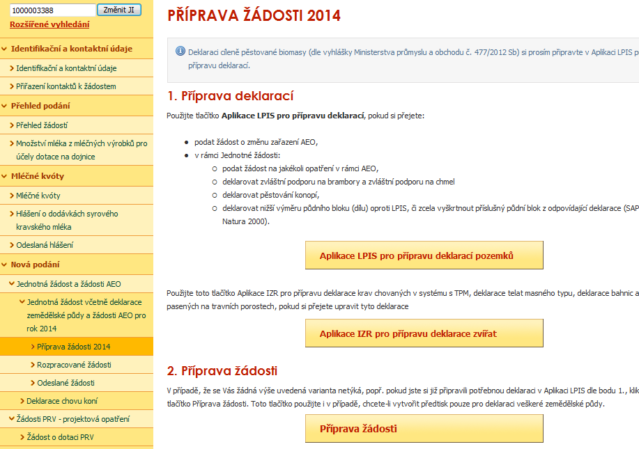 Po potvrzení, že chceme připravit žádost, systém připraví požadované předtisky. Další postup je shodný s ostatními opatřeními.