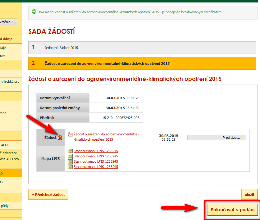 Skutečnost, že přiložená verze pdf (žádosti) je podepsána elektronickým podpisem založeným na kvalifikovaném certifikátu je indikována červeným symbolem zobrazeným u odkazu na žádost.