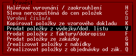 TRIFID 2014 PROFI sčítání při výběru položky. Sečtou se ovšem, je-li nastaveno sčítání při uzavření dokladu.