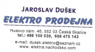 Sponzoři: EFKA Zahradní technika Jaroměř Co vše vám dnes nabízíme Jaroslav Dušek Elektro prodejna Č.