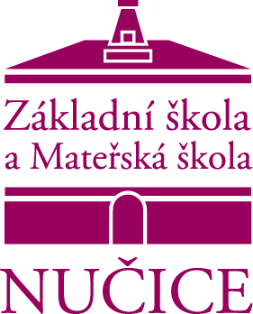 ZÁKLADNÍ ŠKOLA A MATEŘSKÁ ŠKOLA NUČICE, okres Praha západ, příspěvková organizace, Kubrova 136, 252 16 Nučice IČO: 49855255 tel: 311 670 678 www.