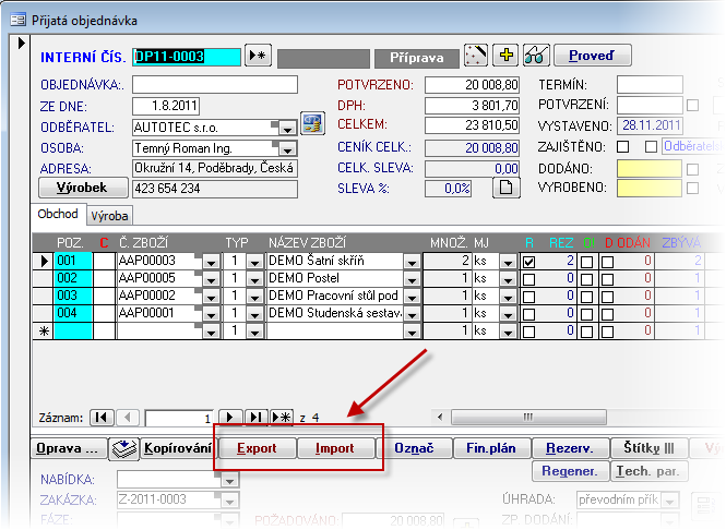 Zakázkový systém 43 Na Přijaté objednávce je funkce "Export", která do XLS přenese řádky přijaté objednávky a funkce "Import" zase naopak umožňuje takový soubor načíst do připravené přijeté
