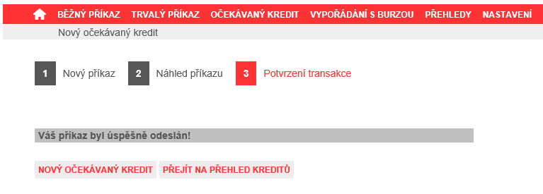 Obrázek 73-2. krok průvodce, Nový očekávaný kredit - kontrola V posledním kroku průvodce Vám bude potvrzena úspěšnost provedené operace uložení Obrázek 74-3.