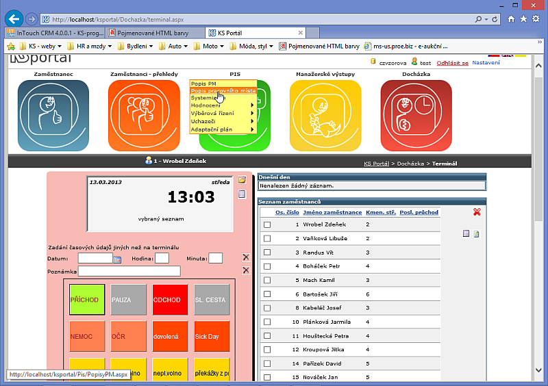 KS portál Docházka Pořizování odpracované doby Terminál Měsíční sumace Pořizovací kalendář Denní mzdy