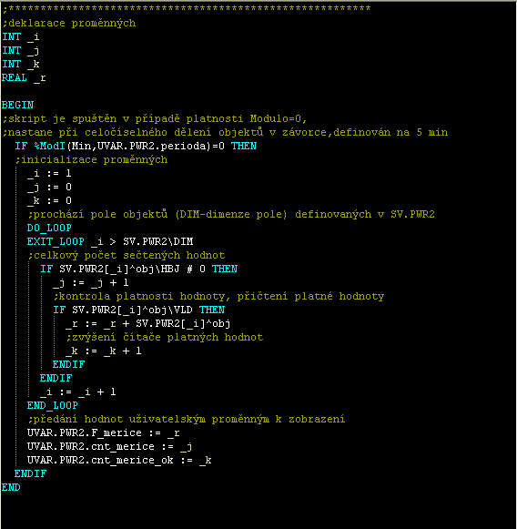 Vytvořený skript vyuţívá nadefinovaný objekt typu Uživatelská proměnná s názvem UVAR.PWR2_perioda, kde je uloţena číselná hodnota 5. Za pomoci funkce %ModI (modulo) je spouštěn skript kaţdou 5 minutu.