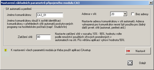 Skupina: Síť automatů a periferií Jméno komunikátoru Max. 8 znaků dlouhý textový řetězec, kterým se CA4 identifikuje v síti automatů. Zatížení sítě CA4 má nastavitelnou míru zatížení sítě.