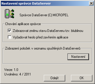 Nastavení správce DataServeru Chování správce DataServeru lze nastavit a to přes dialog vyvolaný z místní nabídky nad zástupcem v oznamovací oblasti - volbou položky Nastavení.