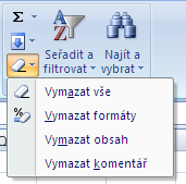 Kopírování formátu Při rozkopírování vzorce se rozkopíruje i formát. Pro kopírování formátu použijeme. Formát je výhodné nastavovat pro více buněk vybraných do bloku.