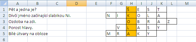 12. Excel formátování, práce s listy Vymyslete křížovku s délkou tajenky minimálně 6 písmen. Na prvním listu bude samotná křížovka s otázkami, na druhém listu pak bude vyplněné řešení.