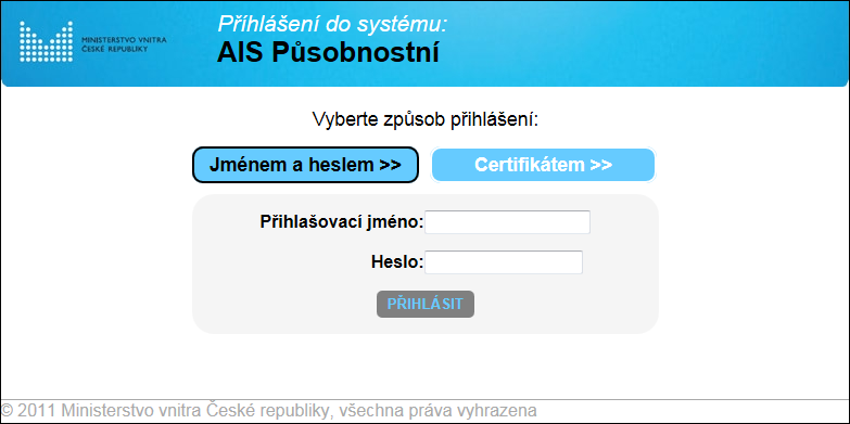 8 5 Přihlášení do AIS RPP Působnostní Pokud jste se již dříve přihlašoval(a) do portálů epusa nebo Administrace uživatelů CzechPOINT, přihlásíte se pomocí stejného uživatelského jména a hesla (způsob