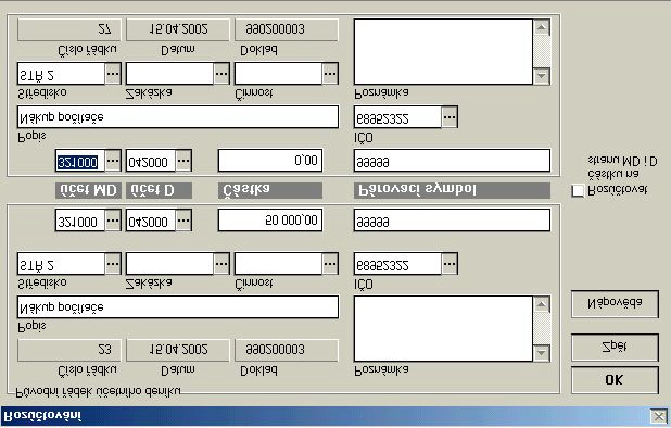 XXVIII. ASR '2003 Seminar, Instruments and Control, Ostrava, May 6, 2003 288 Ve formuláři se položka Doklad č. vyplňuje automaticky, pole Popis slouží pro zadání názvu faktury, pole Přijatý a Var.