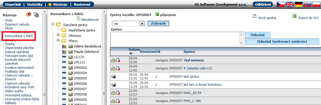 Záznam komunikace a hromadné zaslání zpráv Veškeré přijaté zprávy se zaznamenávají v Nástrojích/Komunikace pomocí SMS.