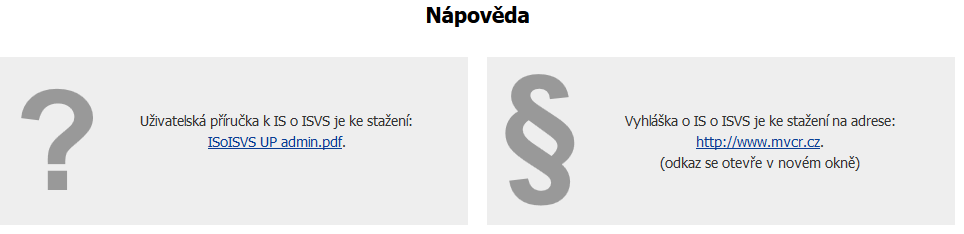 9 Nápověda 9.1 Obrazovka Nápověda Obrazovka s nápovědou k IS o ISVS.