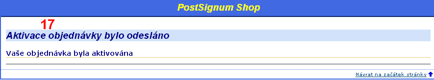 15. Na Váš email přijde potvrzení s nutností aktivace. Pro dokončení objednávky je třeba kliknout na AKTIVACE OBJEDNÁVKY. 16.