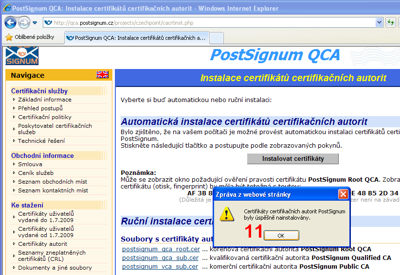 11. Zobrazí se nám hláška o úspěšném nainstalování certifikátů PostSignum do počítače. Potvrdíme kliknutím na OK Obr.