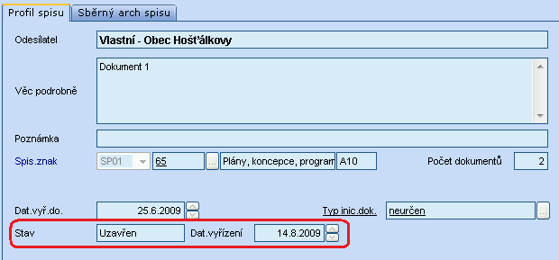 Po stisknutí se zobrazí okno "Vyřízení spisu", eventuálně upozornění "Před vyřízením spisu je nutné zadat spisový znak!". V tomto případě je nutno spisový znak zadat (viz výše) a postup zopakovat.