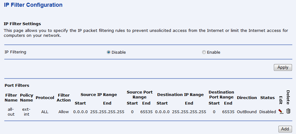 6 Menu Security - Zabezpecení V menu Security můžeme nalézt následující položky: IP Filtering Domain Filtering Port Forwarding Virtual Server Submenu IP Filtering (filtrování IP adres) Nastavení