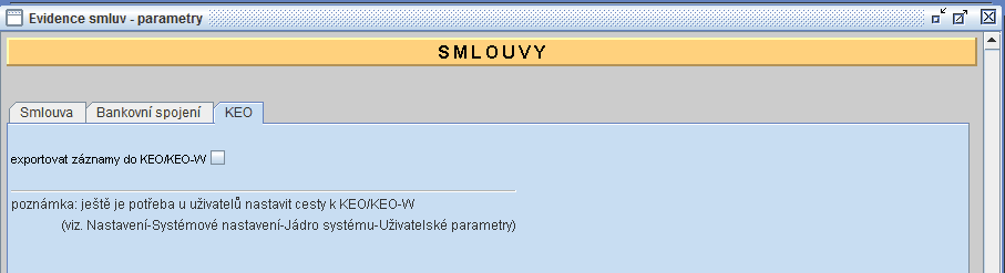 Parametry pro Evidenci smluv 9 Záložka Bankovní spojení Zde se zadávají údaje týkající se bankovního spojení - číslo účtu, sídlo banky, konstantní symbol a je třeba vytvořit masky pro variabilní a