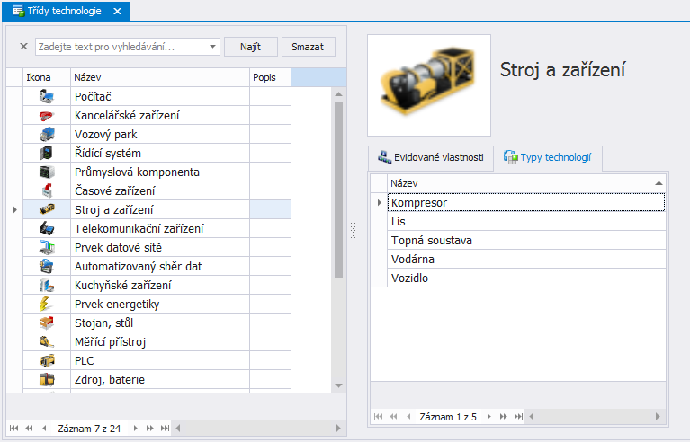 ČÍSELNÍKY TECHNOLOGIÍ Poznámka Klíčové číselníky, které pro evidenci technologií potřebujete vyplnit, jsou Třídy / Typy / Modely technologie.