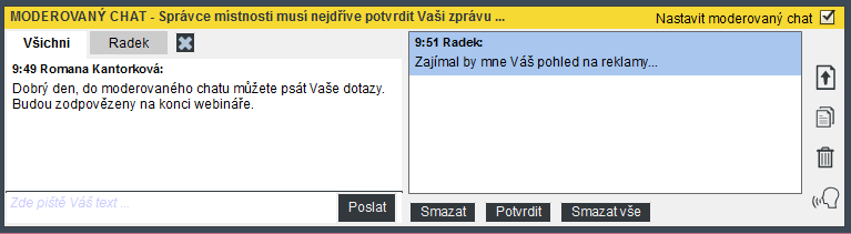 4.1.2 Veřejný a soukromý chat Kromě audiovizuální komunikace lze během hovoru využít i také veřejný či soukromý chat. Veřejný chat je určen všem účastníkům online setkání.