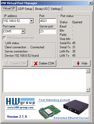 HW VSP - virtuální sériový port Virtuální driver sériového portu pro Windows je softwarový prostředek, který přidá do operačního systému zdánlivý sériový port, například COM 5, a data z tohoto portu