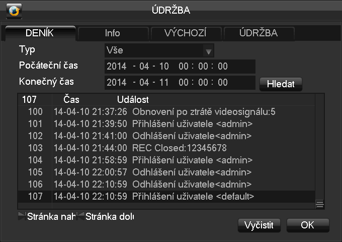 4.9.6. Údržba [Deník] Zobrazení systémového logu. Po volbě typu logu, času a kliknutí na Hledat se zobrazí požadovaný výpis.