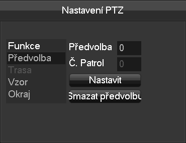 [AutoPan] Funkce bude prováděna, dokud nekliknete na tlačítko Stop. [Vzor] Zadejte číslo vzoru a klepněte na tlačítko Vzor. Kamera se bude pohybovat po předdefinované trase.