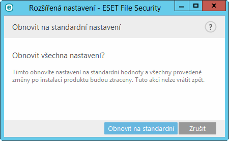 8.2.7 Obnovit všechna nastavení v této sekci na standardní Vrátí nastavení na standardní hodnoty definované společností ESET.