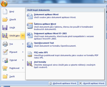 2.13 Uložení pro Word 97 až 2003 Pokud Word 2007 ukládá standardně v novém formátu s příponou.docx. Tento formát obsahuje nové možnosti formátování dokumentu.