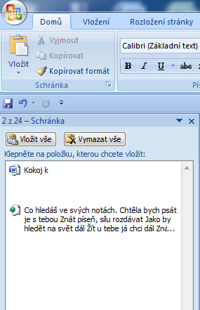 TIP: Do schránky můžeme kromě textu umístit i obrázky, které pak můžeme vložit do jiného dokumentu. 2.14. Využívejte schránku 