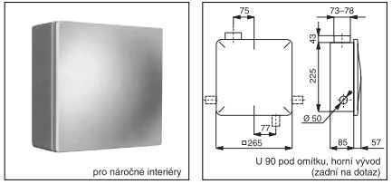 4.1 Ventilátory kupelnen a WC 4.1 Radiální ventilátor SILENT U 90 (pod omítku/do SDK) Otáčky [min-1] Průtok (0 Pa) [m3/h] Výkon [W] Napětí [V] Max.