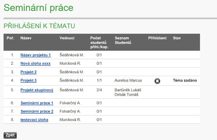 V tomto případě musí student kontaktovat příslušného pedagoga, aby mu zapsal chybějící výsledek. 2.3.