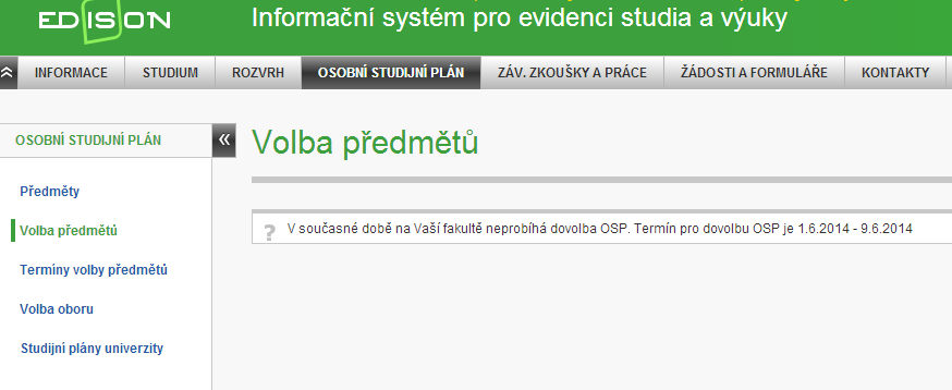 Pokud pro danou fakultu není definována dovolba OSP obdrží student např.