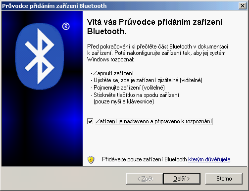 32 3.7 SuperVAG Přihlášení adaptéru Bluetooth do počítače Vyhledání komunikačního adaptéru UNIVERSAL. Zastrčte přijímač bluetooth do zdířky USB.