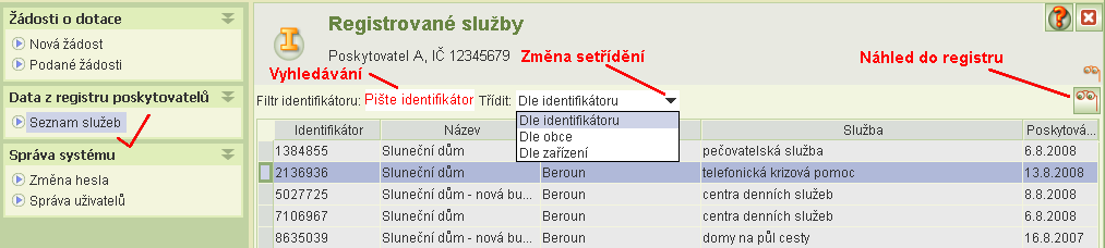 7 Náhled do registru poskytovatelů Náhled slouží ke kontrole dat evidovaných v registru poskytovatelů sociálních služeb o registrovaných službách.